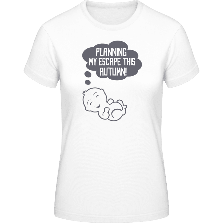 Baby Planning My Escape This Autumn Camiseta de mujer 0 image