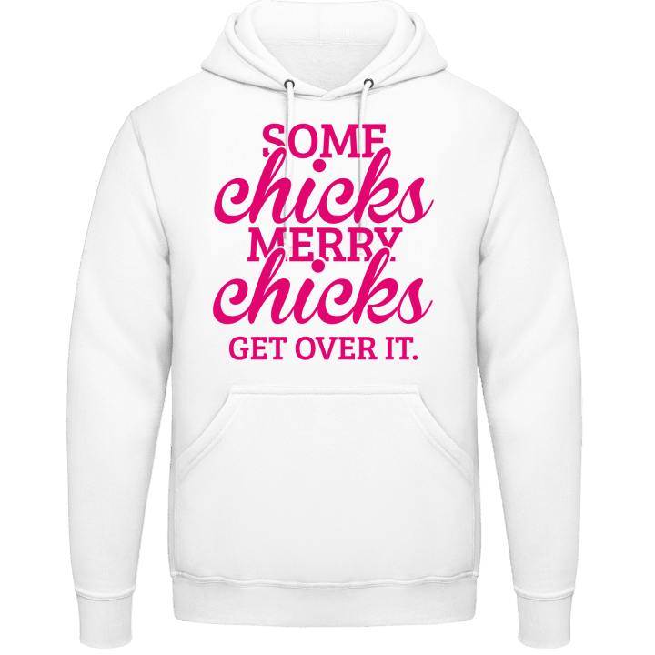Some Chicks Marry Chicks Get Over It Hoodie contain pic