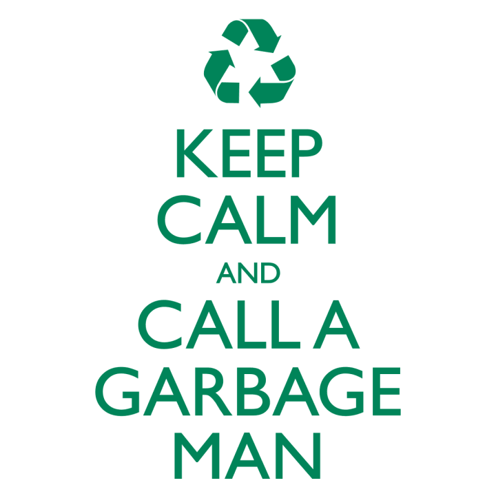 Keep Calm And Call A Garbage Man Stoffpose 0 image