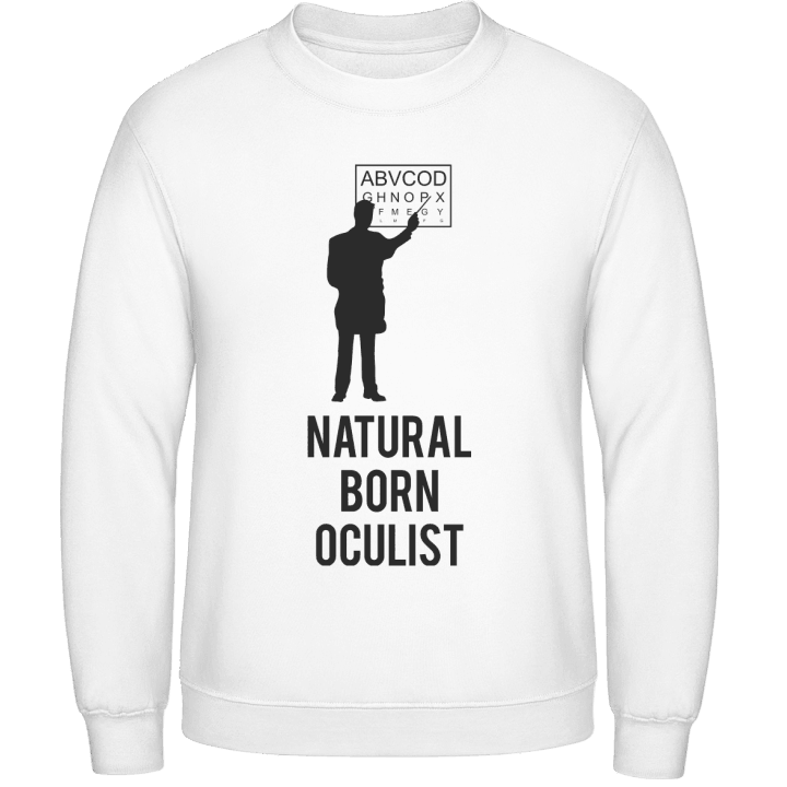 Natural Born Oculist Sweatshirt contain pic
