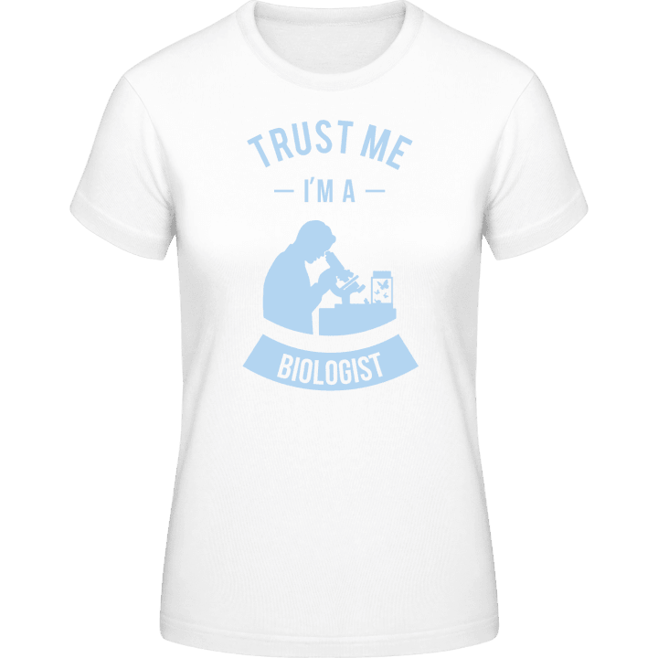 Trust Me I´m A Biologist T-skjorte for kvinner contain pic