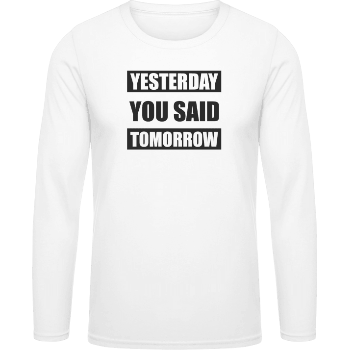 Yesterday You Say Tomorrow T-shirt à manches longues contain pic
