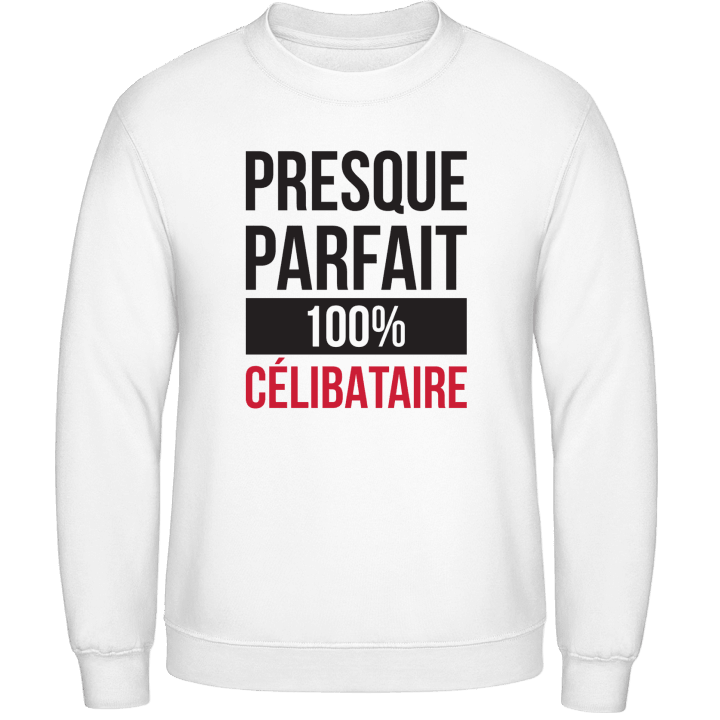 Presque Parfait 100 Pour Cent Célibataire Sweatshirt contain pic