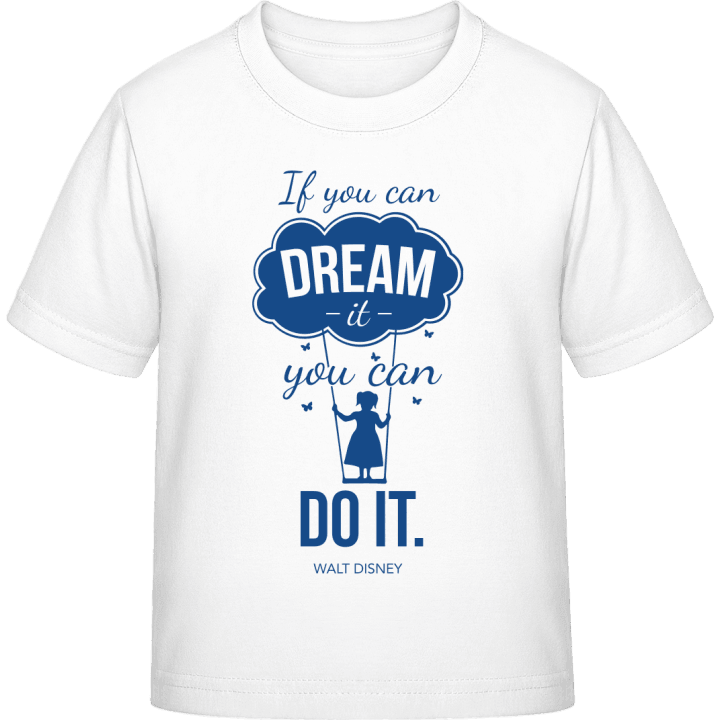 If you can dream you can do it T-shirt för barn 0 image