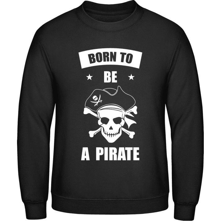 Born To Be A Pirate Sudadera 0 image