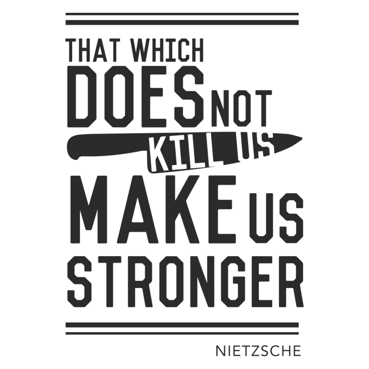 That wich does not kill you make us stronger Long Sleeve Shirt 0 image