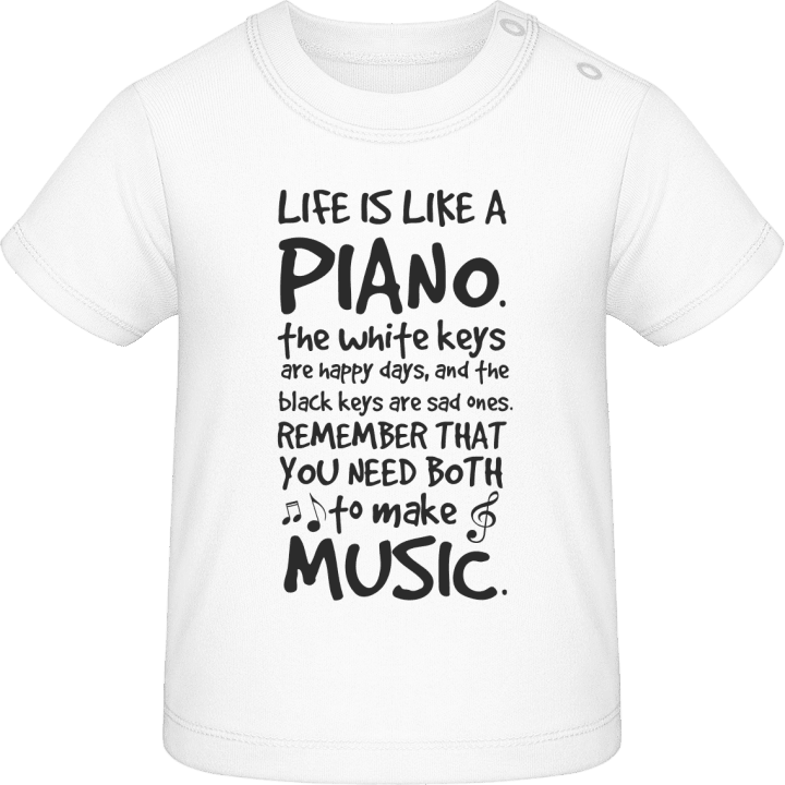 Life Is Like A Piano Baby T-Shirt contain pic