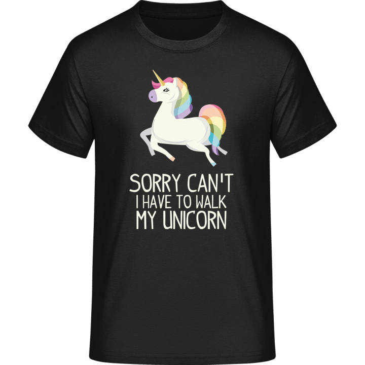 Sorry I Have To Walk My Unicorn T-Shirt contain pic