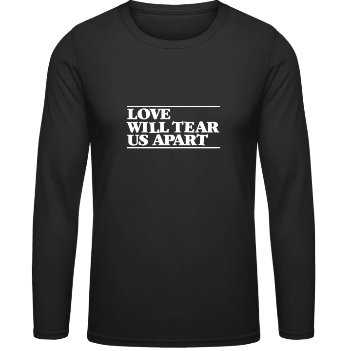 Love Will Tear Us Apart Shirt met lange mouwen contain pic