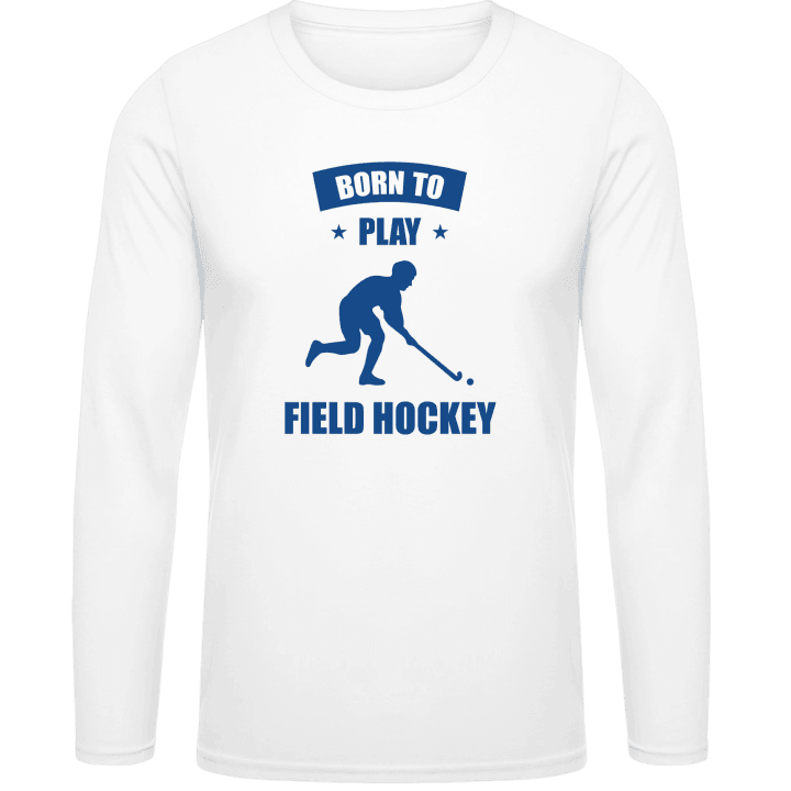 Born To Play Field Hockey Langermet skjorte contain pic
