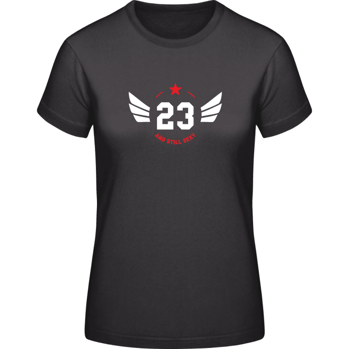23 Years and still sexy Women T-Shirt 0 image
