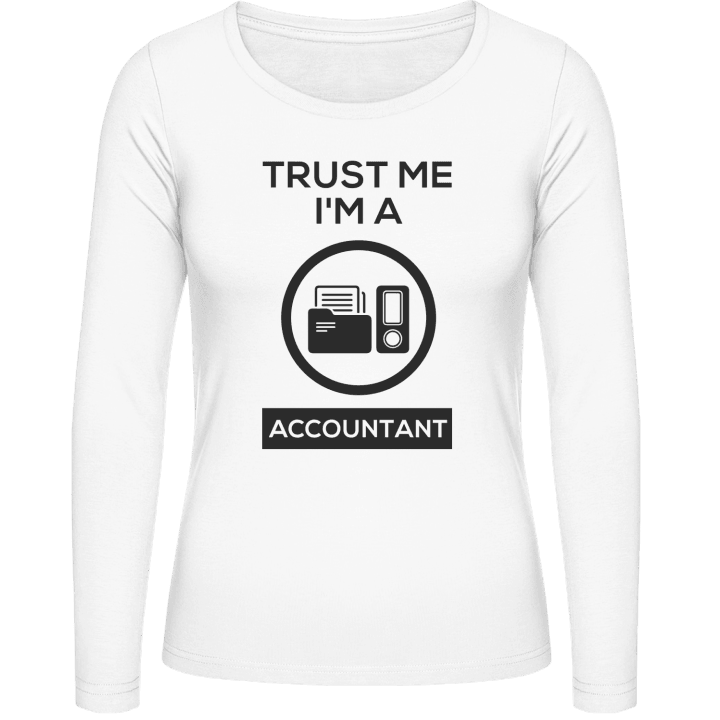 Trust Me I'm A Accountant Vrouwen Lange Mouw Shirt contain pic