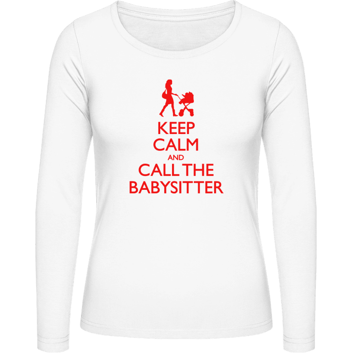 Keep Calm And Call The Babysitter Langermet skjorte for kvinner contain pic