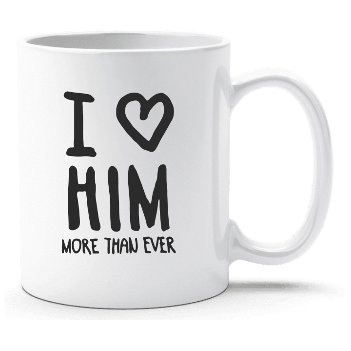 I Love Him More Than Ever Text Cup 0 image