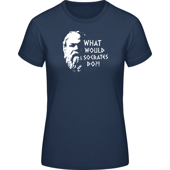 What Would Socrates Do? T-skjorte for kvinner contain pic