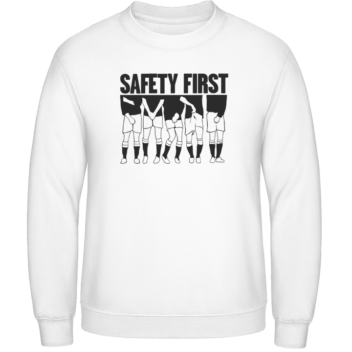 Safety First Sweatshirt contain pic