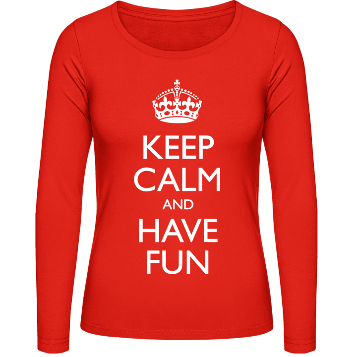 Keep Calm And Have Fun T-shirt à manches longues pour femmes 0 image