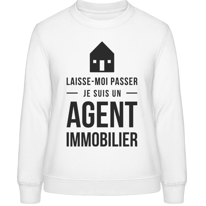 Laisse-moi passer je suis un agent immobilier Frauen Sweatshirt 0 image