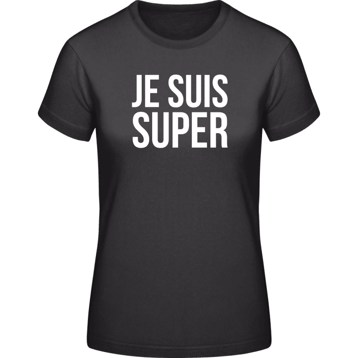 Je suis super T-shirt för kvinnor contain pic