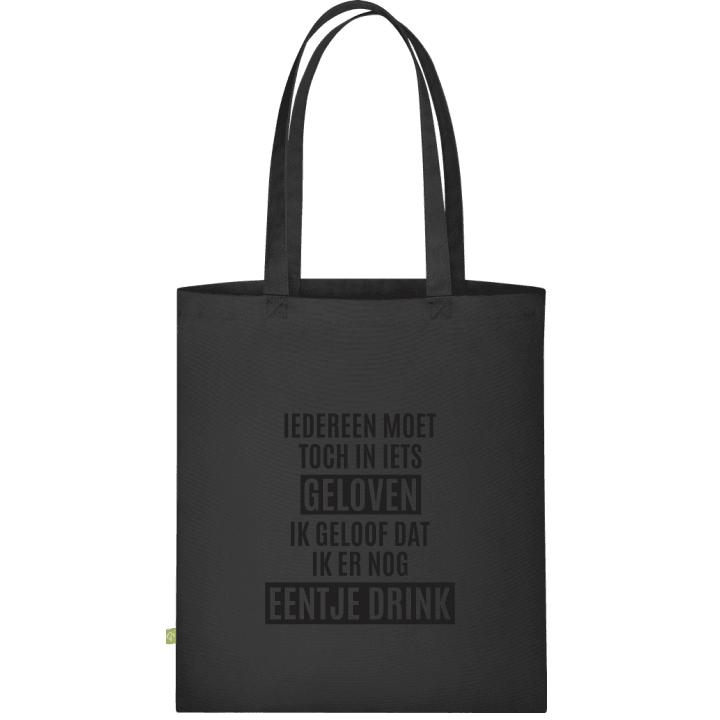 Iedereen moet toch in iets geloven Cloth Bag contain pic