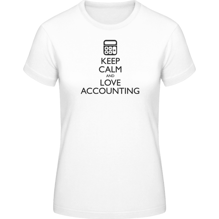 Keep Calm And Love Accounting Frauen T-Shirt contain pic