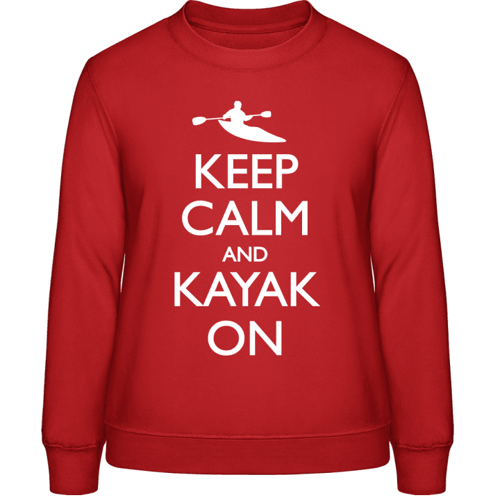 Keep Calm And Kayak On Frauen Sweatshirt contain pic