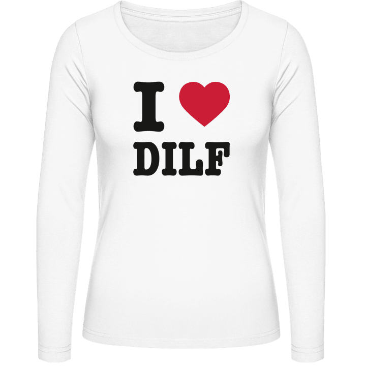 I Love DILFs Langermet skjorte for kvinner contain pic