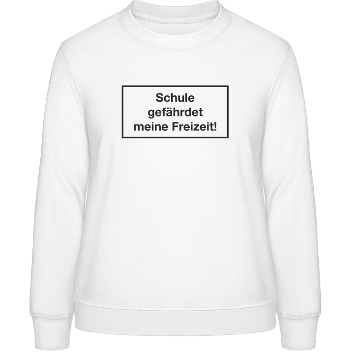 Schule gefährdet meine Freizeit Sweatshirt för kvinnor contain pic