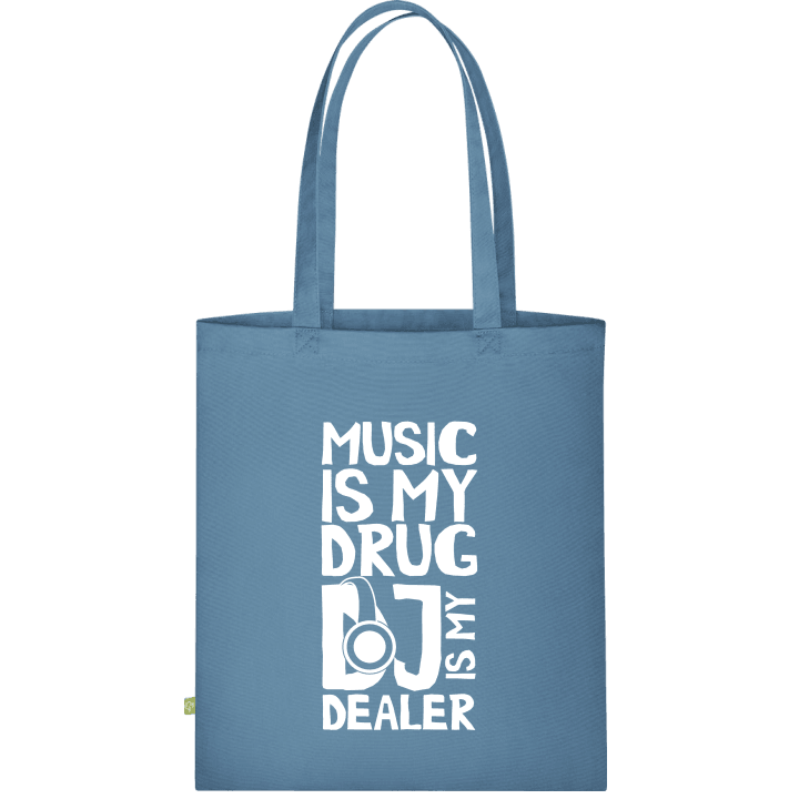 Music Is My Drug DJ Is My Dealer Stofftasche contain pic