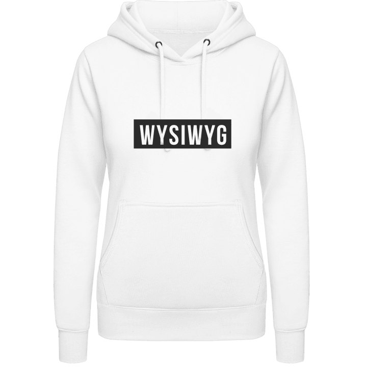 WYSIWYG What You See Is What You Get Sudadera con capucha para mujer 0 image