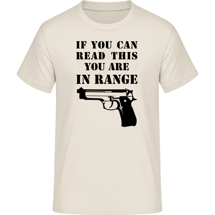 You Are In Range T-Shirt contain pic