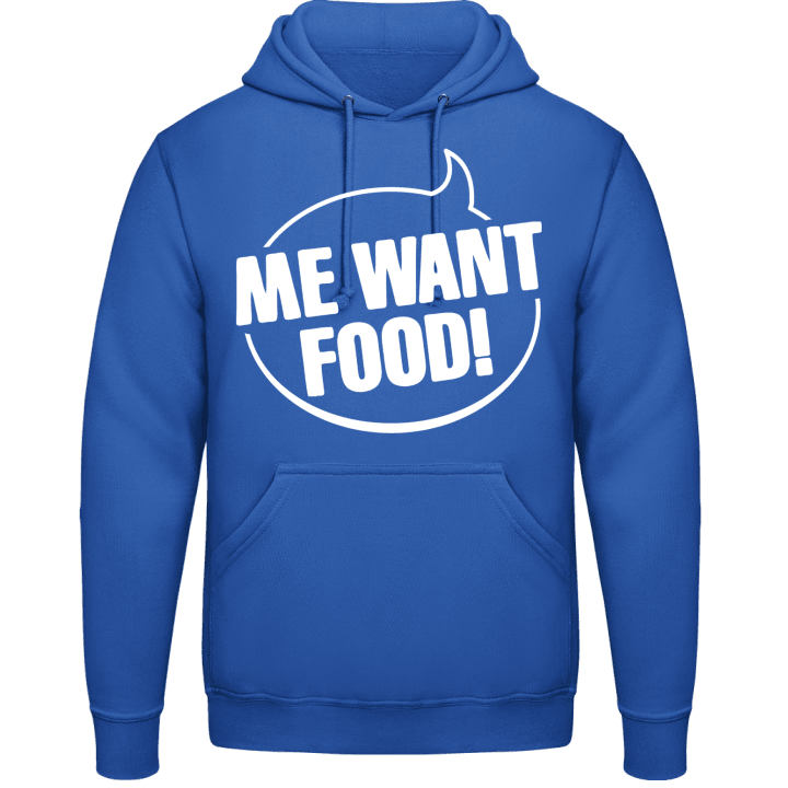 Me Want Food Hoodie contain pic
