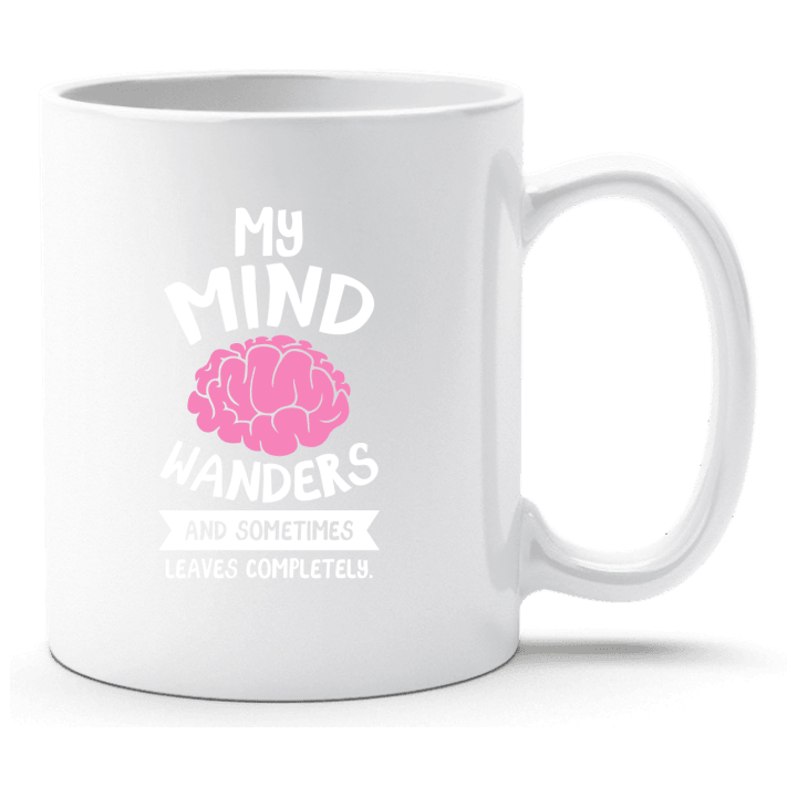 My Mind Wanders And Sometimes Leaves Completely Tasse 0 image