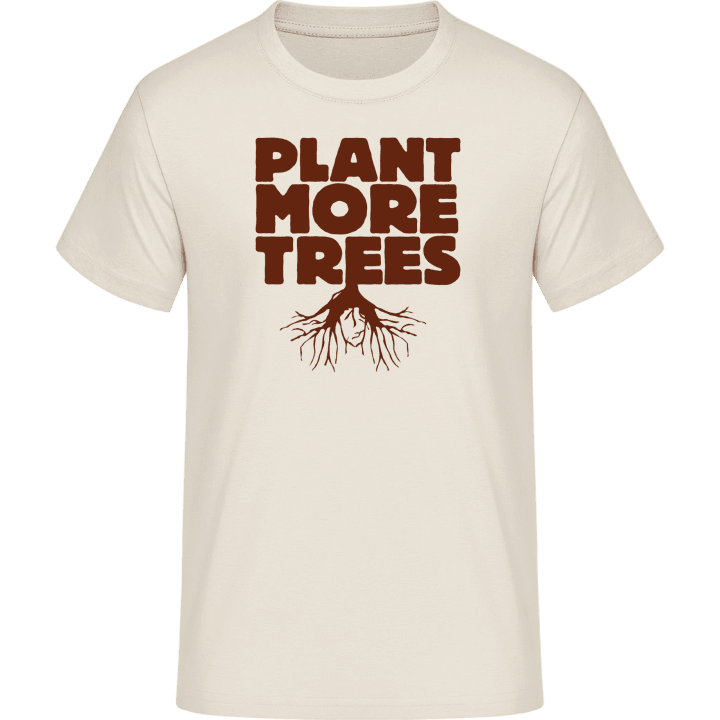 Plant More Trees T-Shirt contain pic