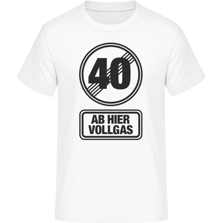 40 Ab Hier Vollgas T-skjorte 0 image