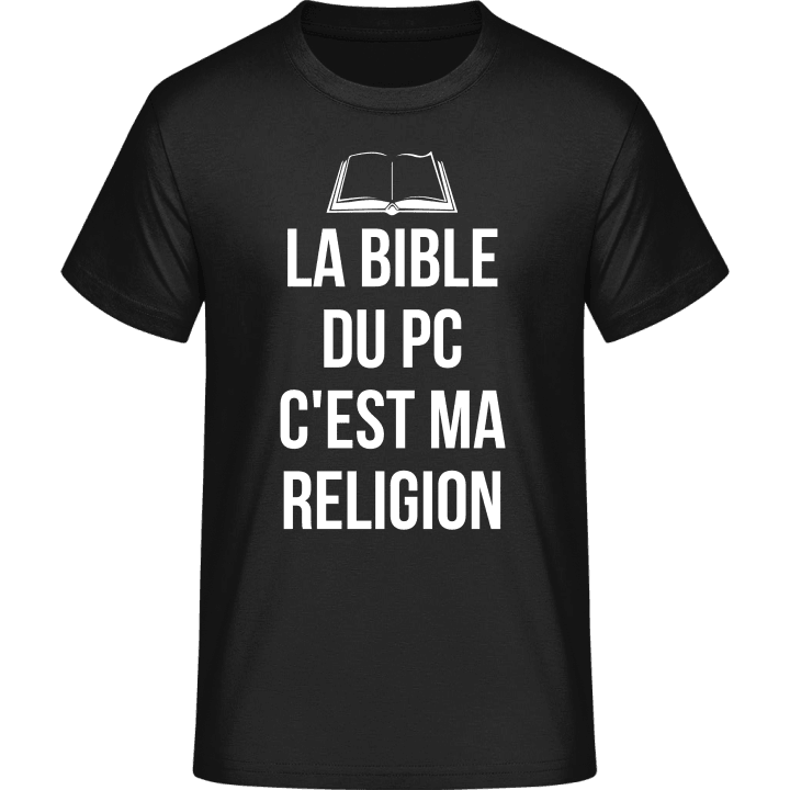 La Bible du pc c'est ma religion T-Shirt contain pic