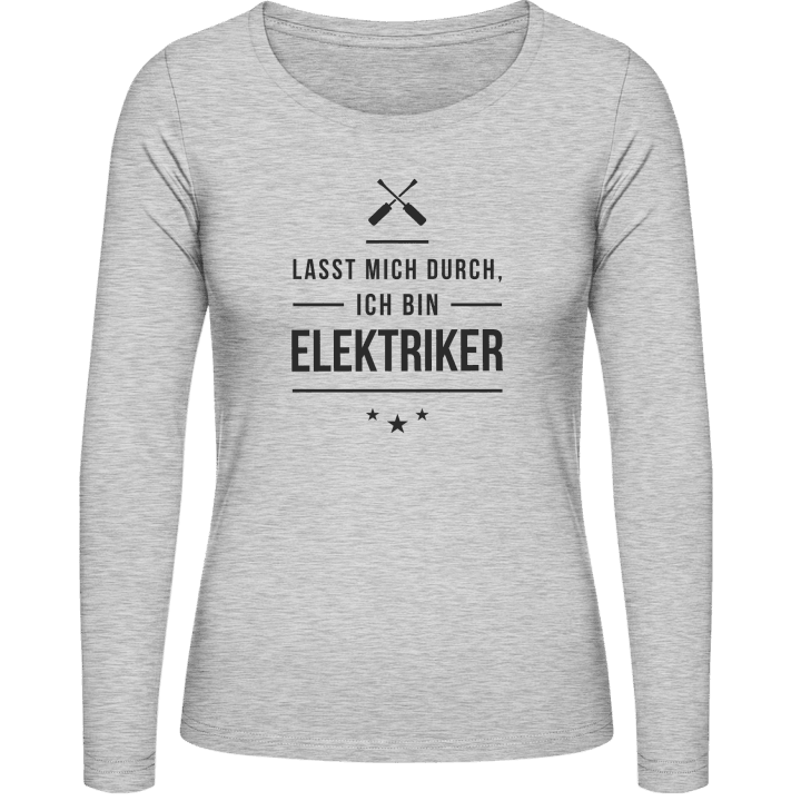 Lasst mich durch ich bin Elektriker Women long Sleeve Shirt contain pic