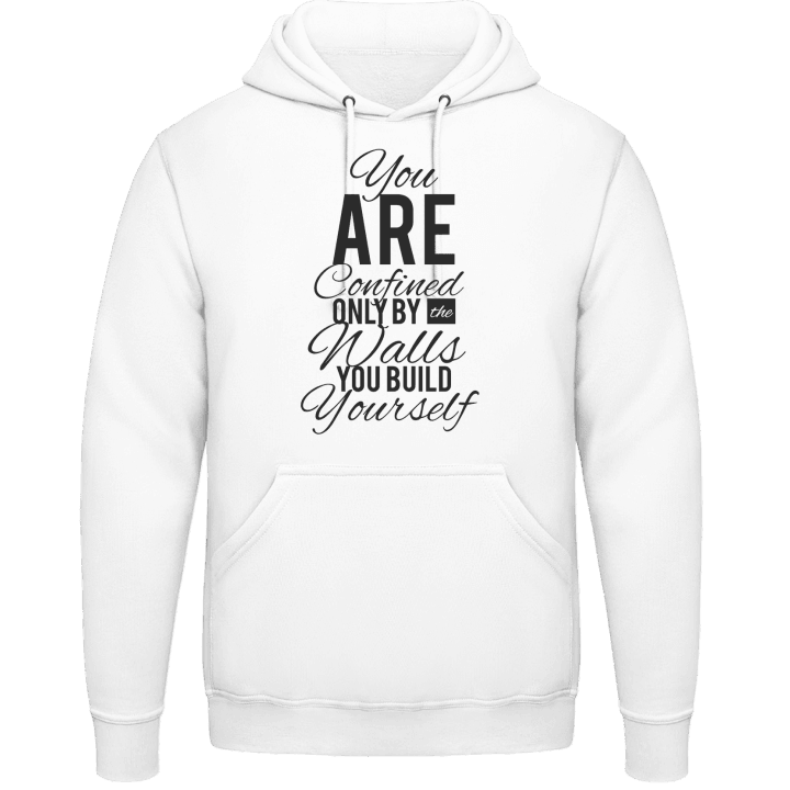 You Are Confined By Walls You Build Hoodie 0 image