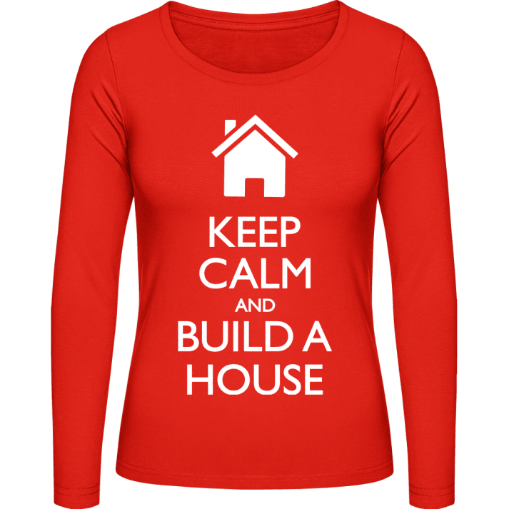 Keep Calm And Build A House Frauen Langarmshirt contain pic