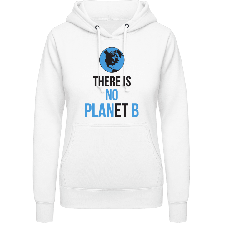 There Is No Planet B Frauen Kapuzenpulli contain pic