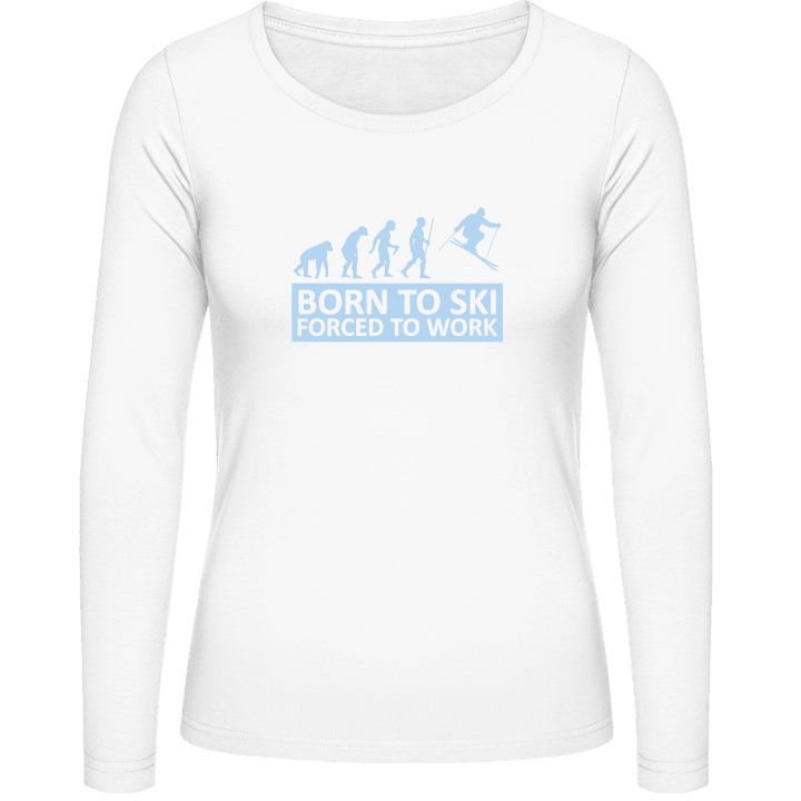 Born To Ski Forced To Work Frauen Langarmshirt contain pic