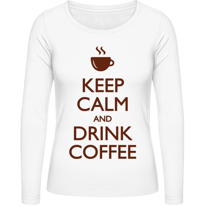 Keep Calm and drink Coffe T-shirt à manches longues pour femmes contain pic