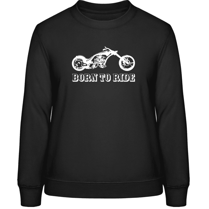 Born To Ride Custom Bike Women Sweatshirt 0 image