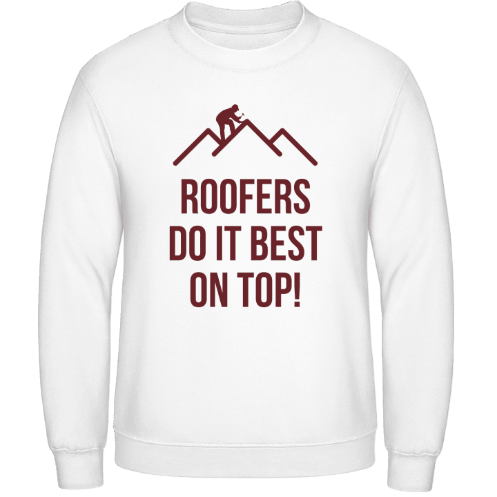 Roofer Do It Best On Top Sweatshirt contain pic