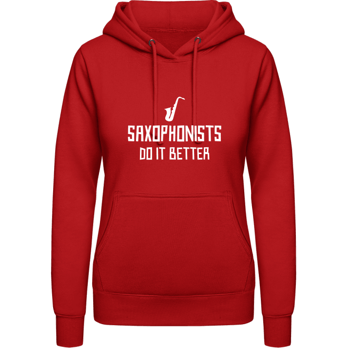 Saxophonists Do It Better Vrouwen Hoodie contain pic