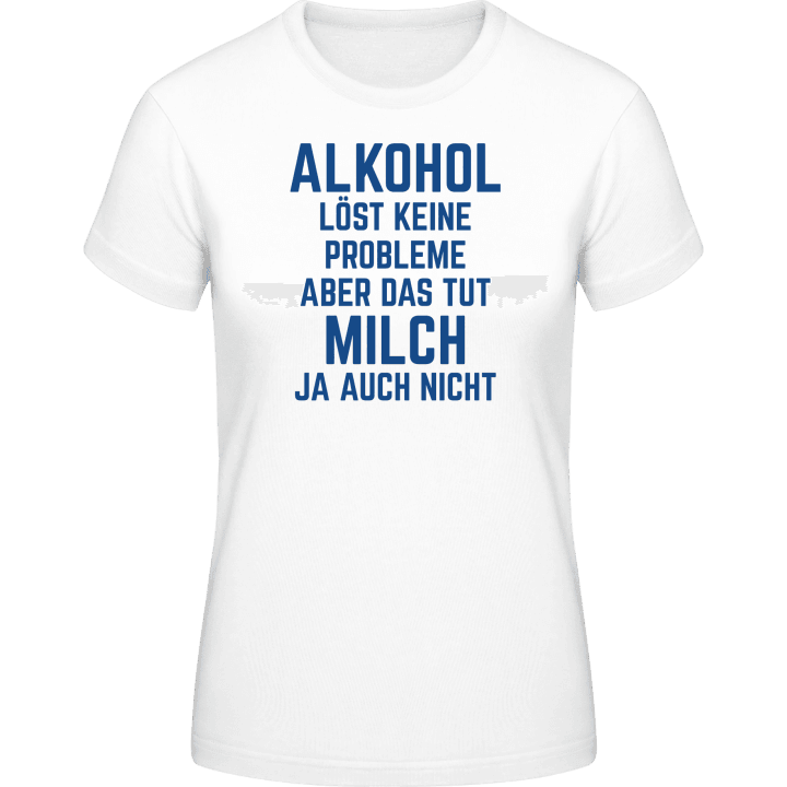 Alkohol löst keine Probleme T-skjorte for kvinner contain pic