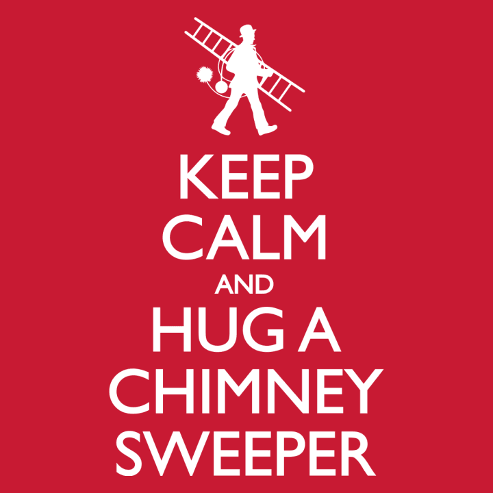 Keep Calm And Hug A Chimney Sweeper T-shirt til kvinder 0 image