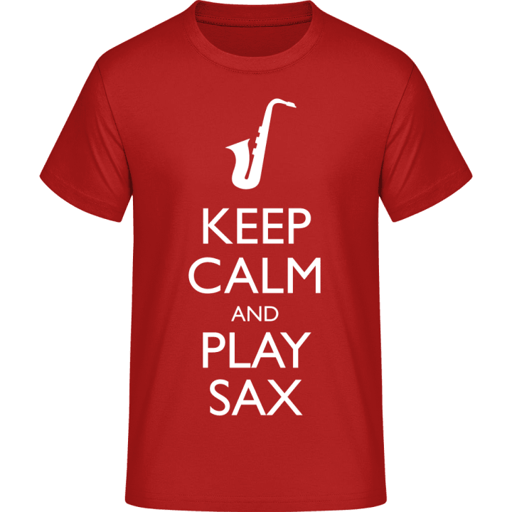 Keep Calm And Play Sax T-Shirt 0 image