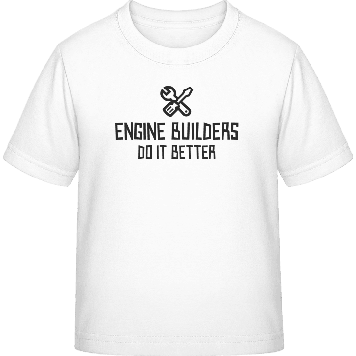 Machine Builder Do It Better Kinder T-Shirt contain pic