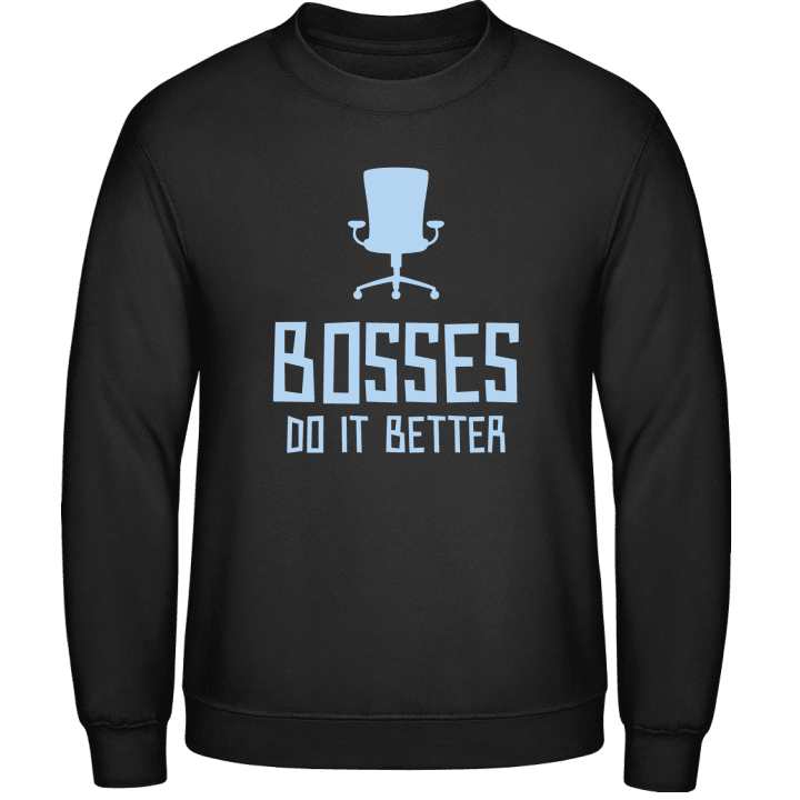 Bosses Do It Better Sweatshirt 0 image